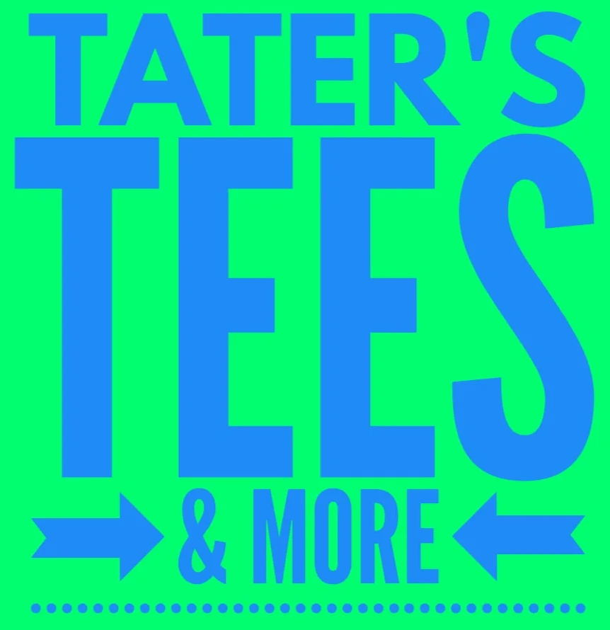 Taters Tees More